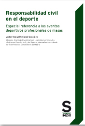 Responsabilidad civil en el deporte. Especial referencia a los eventos deportivos profesionales de masas