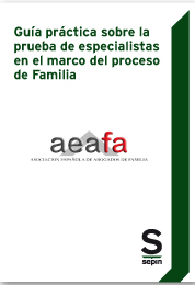 Guía práctica sobre la prueba de especialistas en el marco del proceso de Familia