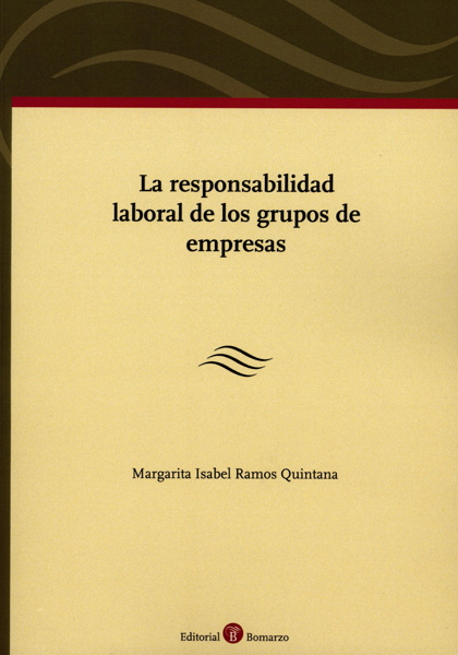La responsabilidad laboral de los grupos de empresas