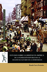 Estudios sobre la libertad en América: de la Federación Republicana al desafío igualitario de la democracia