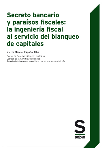 Secreto bancario y paraísos fiscales: la ingeniería fiscal al servicio del blanqueo de capitales
