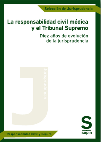 La responsabilidad civil médica y el Tribunal Supremo