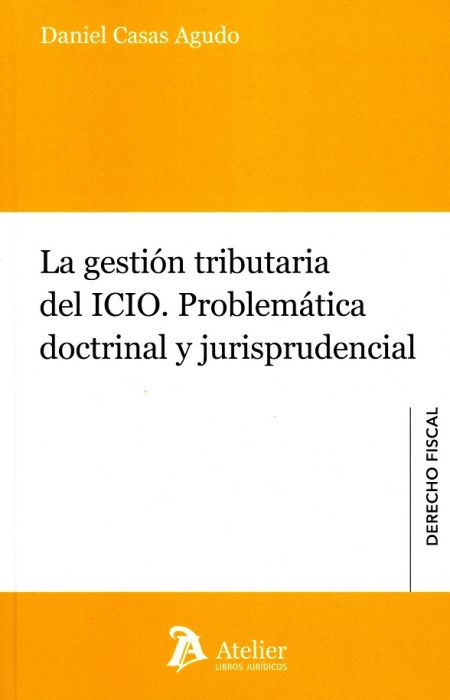 La Gestión Tributaria del ICIO. Problemática Doctrinal y Jurisprudencial