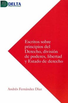 Escritos sobre principios del derecho, división de poderes, libertad y estado de derecho