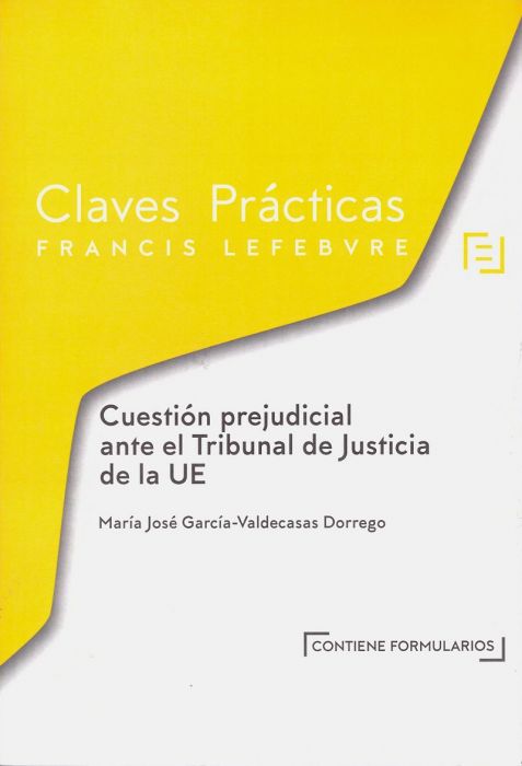Claves Prácticas Cuestión prejudicial ante el Tribunal de Justicia de la UE