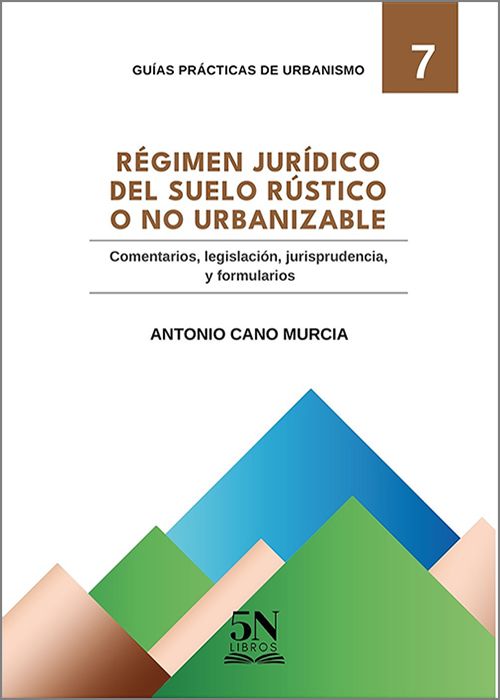 Régimen Jurídico del Suelo Rústico o No Urbanizable