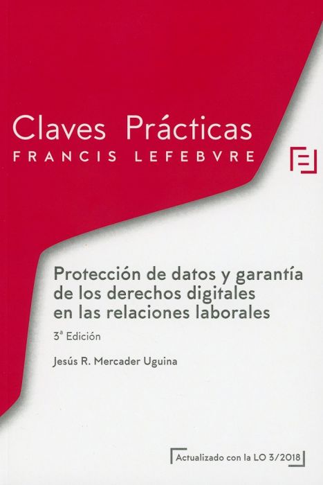 Claves Protección de datos y garantía de los derechos digitales en las relaciones laborales. 9788417794286