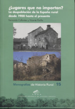 ¿Lugares que no importan? La despoblación de la España rural desde 1900 hasta el presente