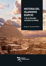 Historia del Islamismo Egipcio. Y de su fallido ascenso al poder