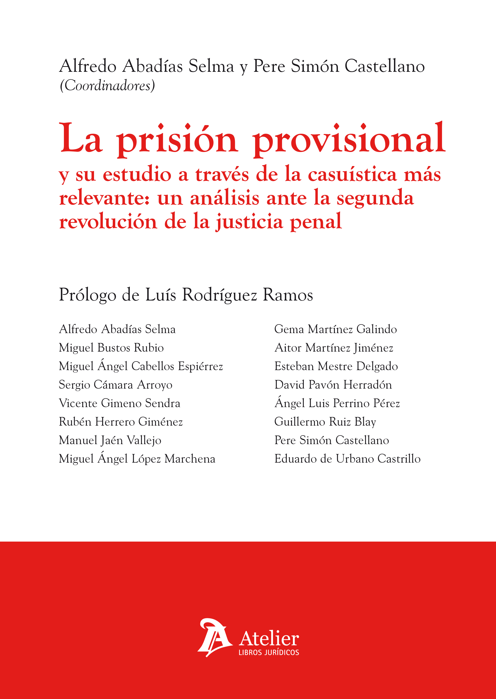 La prisión provisional y su estudio a través de la casuística más relevante