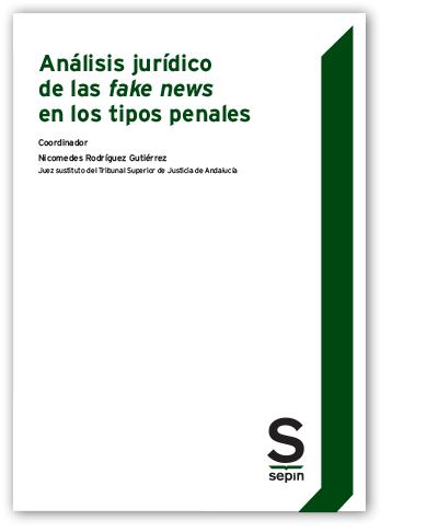 Análisis jurídico de las fake news en los tipos penales