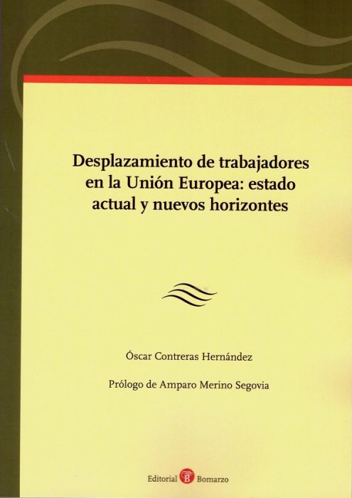 Desplazamiento de trabajadores en la Unión Europea: Estado actual y nuevos horizontes