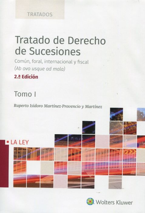 Tratado de derecho de sucesiones 2020. Común, foral, internacional y fiscal