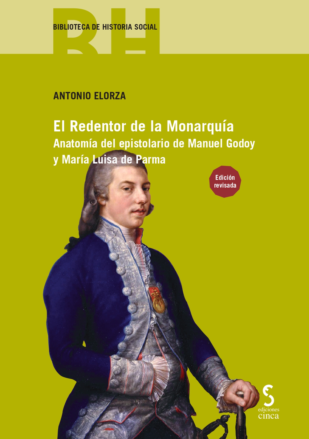 Redentor de la Monarquía. Anatomía del espistolario de Manuel Godoy y María Luisa de Parma