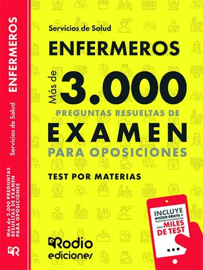 Enfermeros. Test por Materias. Más de 3.000 preguntas resueltas de examen para Oposiciones