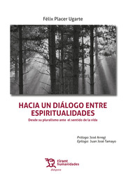 Hacia un diálogo entre espiritualidades. Desde su pluralismo ante el sentido de la vida