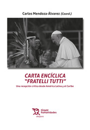 Carta Encíclica Fratelli Tutti. Una recepción crítica desde América Latina y el Caribe