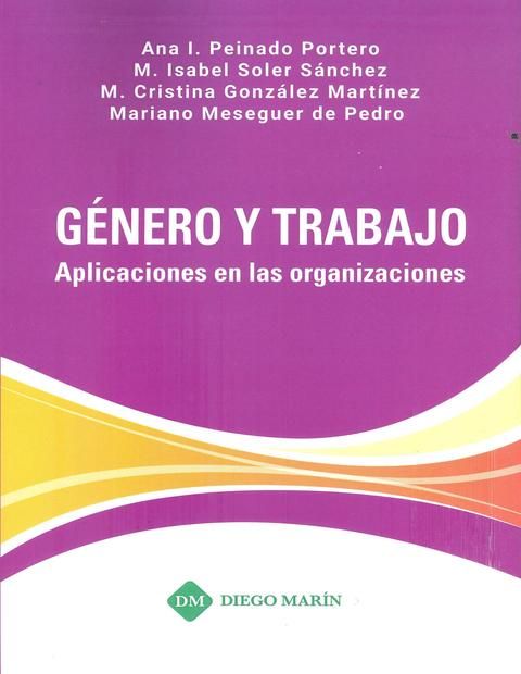 Género y trabajo. Aplicaciones en las organizaciones