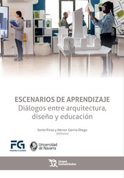 Escenarios de aprendizaje. Diálogos entre arquitectura, diseño y educación