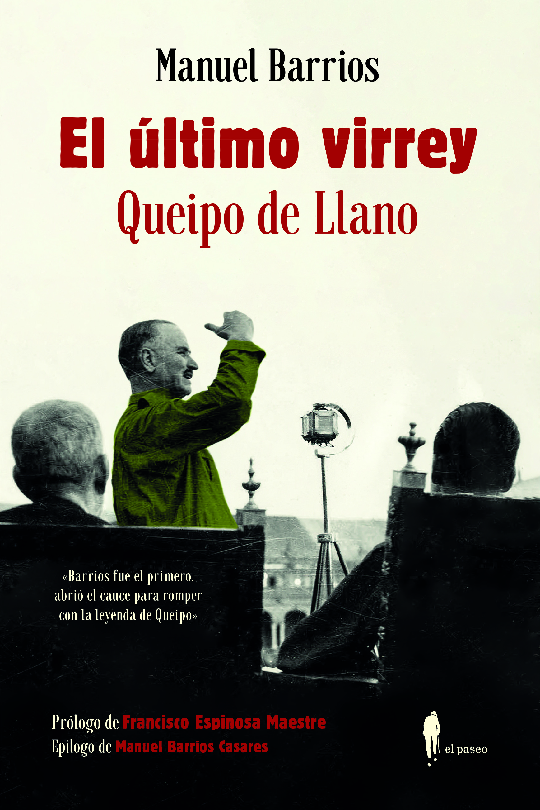 El último virrey: Queipo de Llano / 