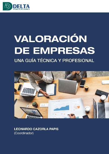 Valoración de empresas. Una guía técnica y profesional
