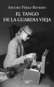El tango de la guardia vieja. 9788420413099