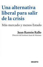 Una alternativa liberal para salir de la crisis