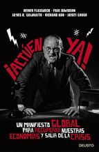 ¡Actúen ya! Un manifiesto global para recuperar nuestras economías y salir de la crisis.
