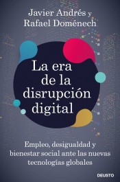 La era de la disrupción digital. Empleo, desigualdad y bienestar social ante las nuevas tecnologías globales