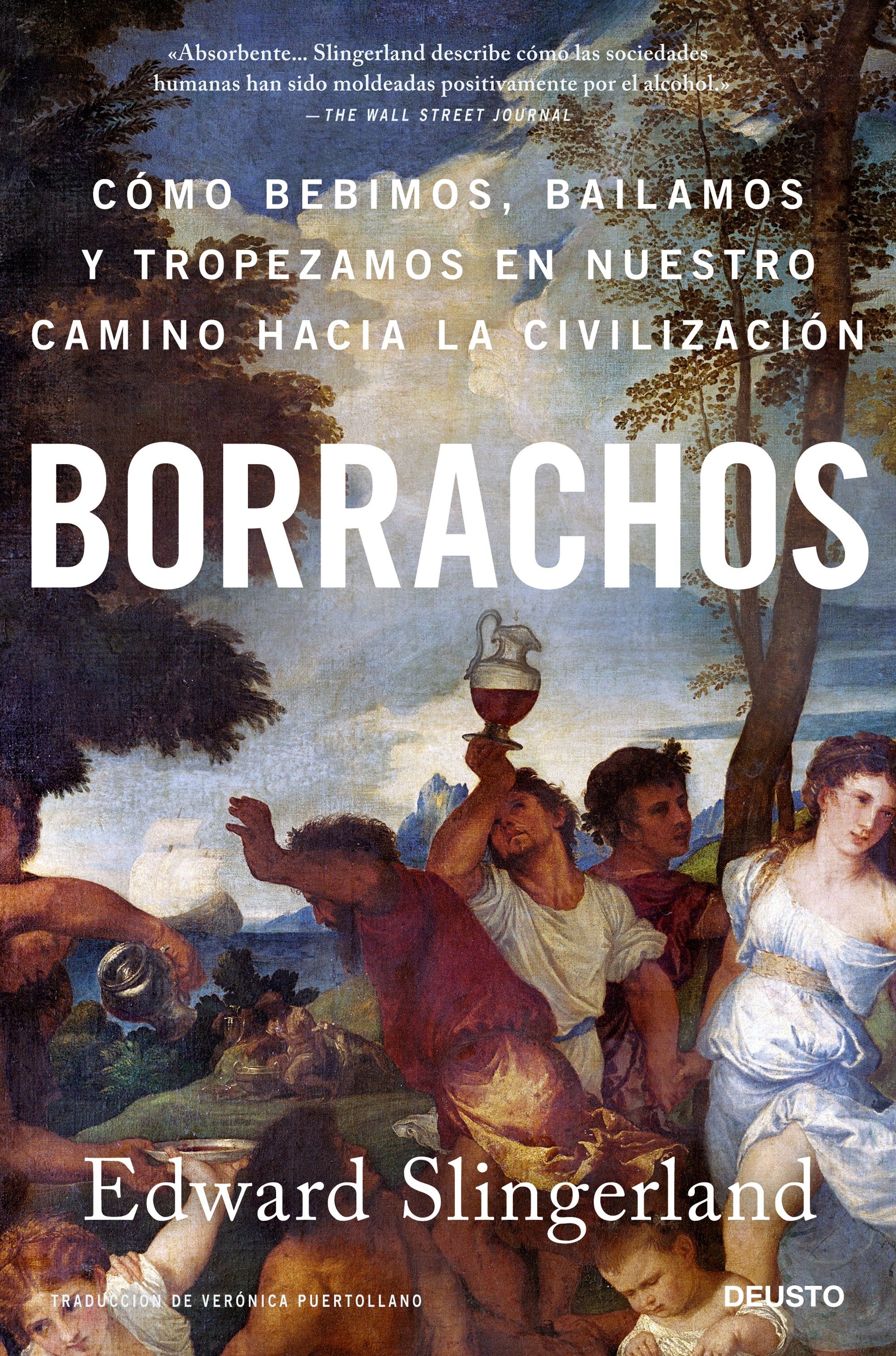 Borrachos. Cómo bebimos, bailamos y tropezamos en nuestro camino hacia la civilización
