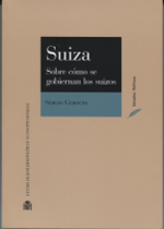 Suiza. Sobre cómo se gobiernan los suizos