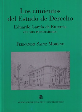 Los cimientos del Estado de Derecho. Eduardo García de Enterría en sus recensiones