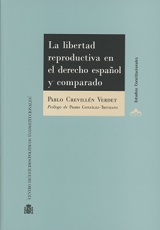 La libertad reproductiva en el derecho español y comparado