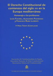 El Derecho Constitucional de comienzos del siglo XXI en la Europa mediterránea