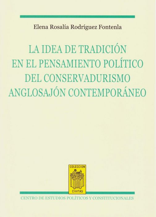 La idea de tradición en el pensamiento política del conservadurismo anglosajón contemporáneo