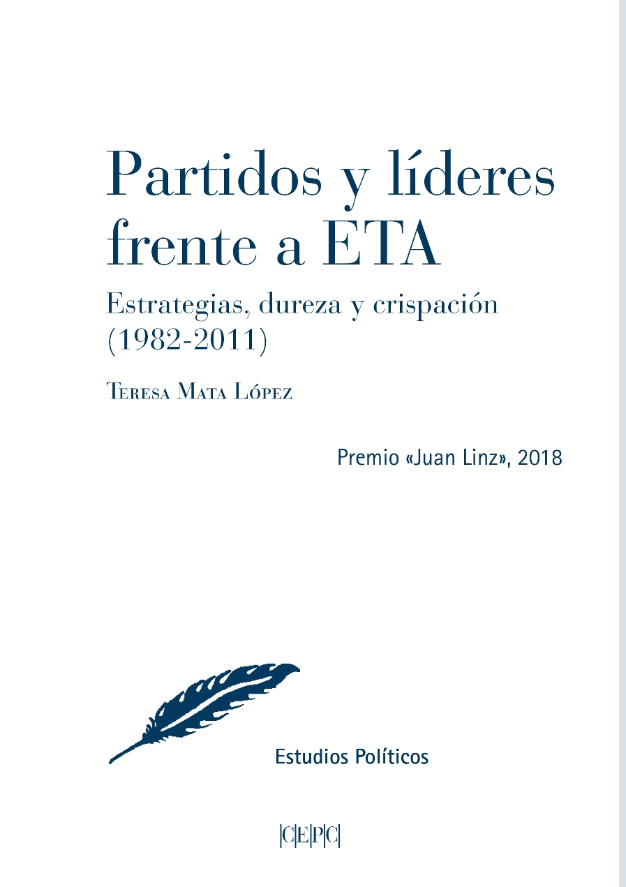 Partidos y líderes frente a ETA, estrategias, dureza y crispación (1982-2011)