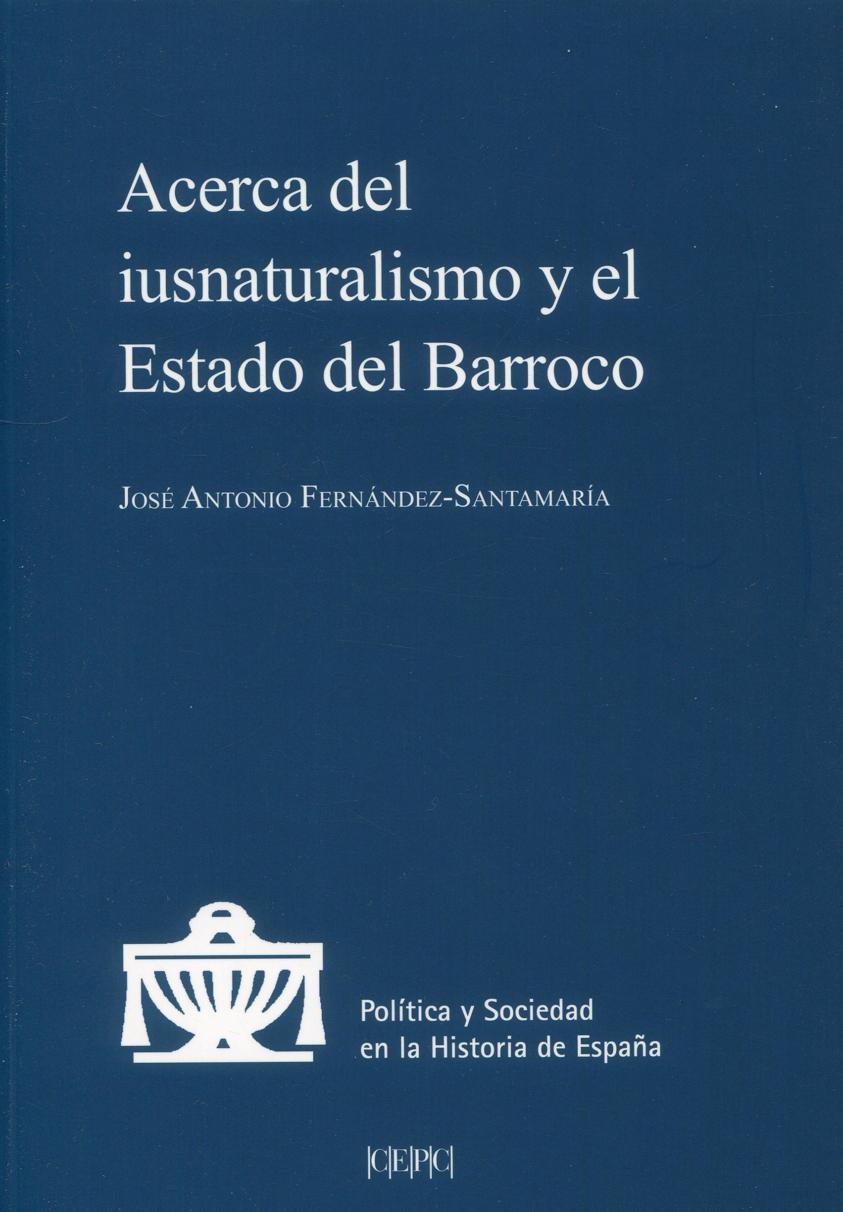 Acerca del iusnaturalismo y el Estado del Barroco / 