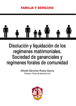 Disolución y liquidación de los regímenes matrimoniales. Sociedad de gananciales y regímenes forales de comunidad
