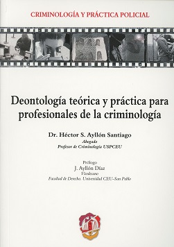 Deontología teórica y práctica para profesionales de la criminología
