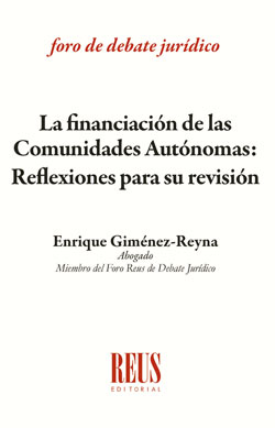 La financiación de las Comunidades Autónomas: Reflexiones para su revisión