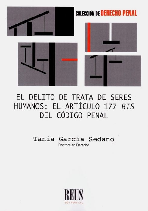 El delito de trata de seres humanos: el artículo 177 bis del Código Penal