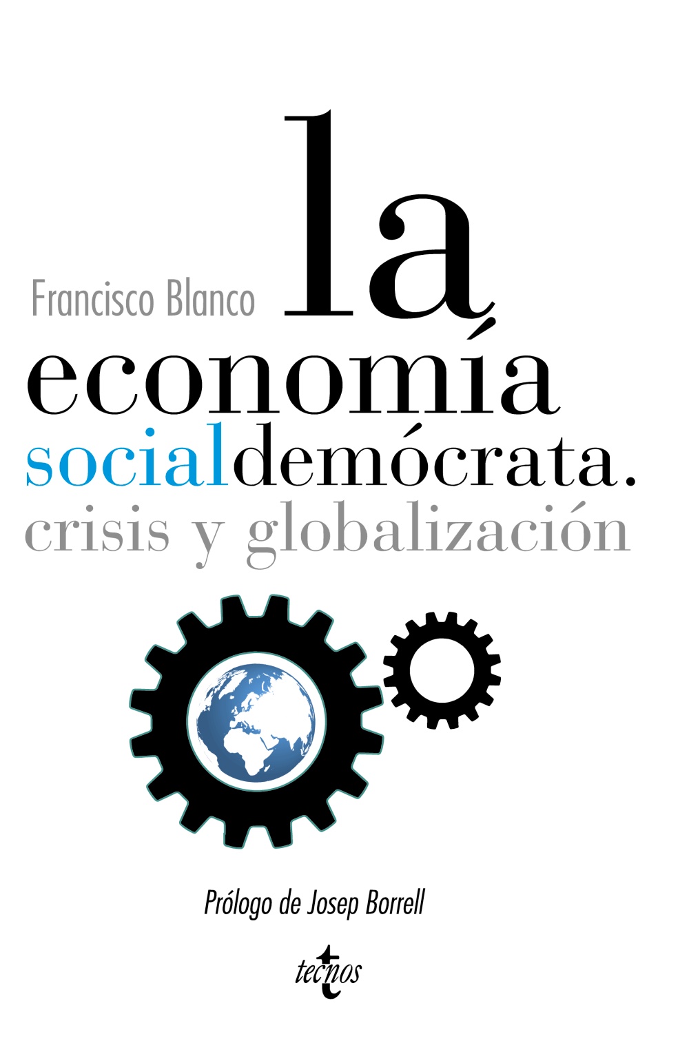 La economía socialdemócrata. Crisis y globalización