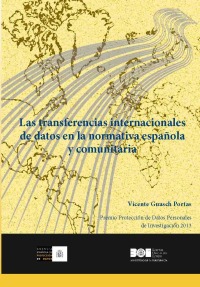 Las transferencias internacionales de datos en la normativa española y comunitaria