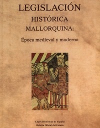 Legislación Histórica mallorquina: época medieval y moderna
