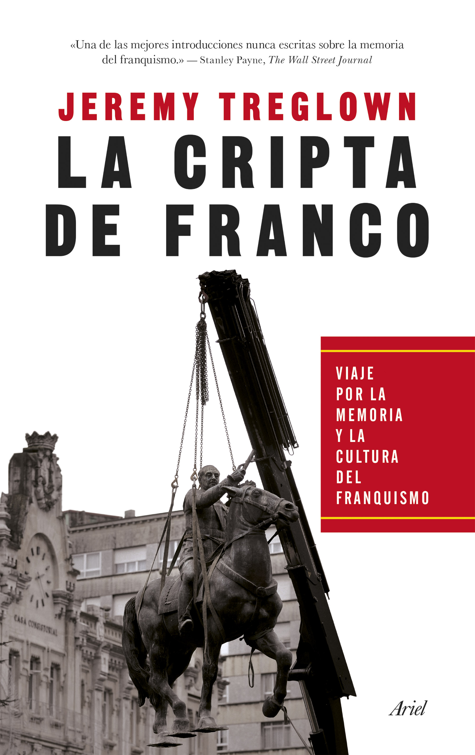 La cripta de Franco. Viaje por la memoria y la cultura del franquismo