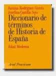 Diccionario de términos de Historia de España. Edad Moderna