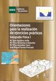 Orientaciones para la realización de ejercicios prácticos de geografía física I. 9788436259087