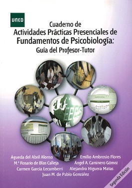 Cuaderno de actividades prácticas presenciales de fundamentos de psicobiología: Guía del Profesor-Tutor
