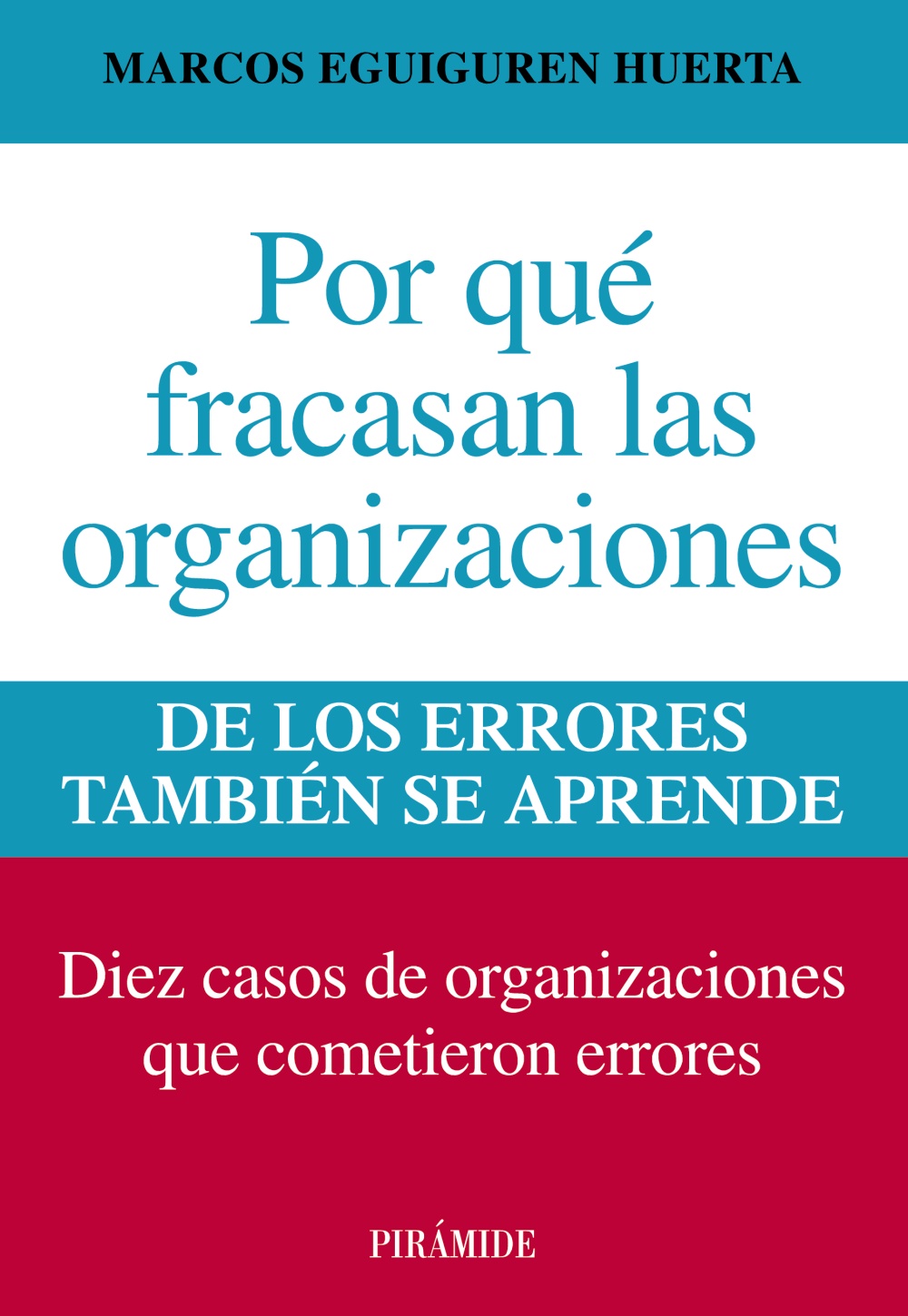 Por qué fracasan las organizaciones. De los errores también se aprende