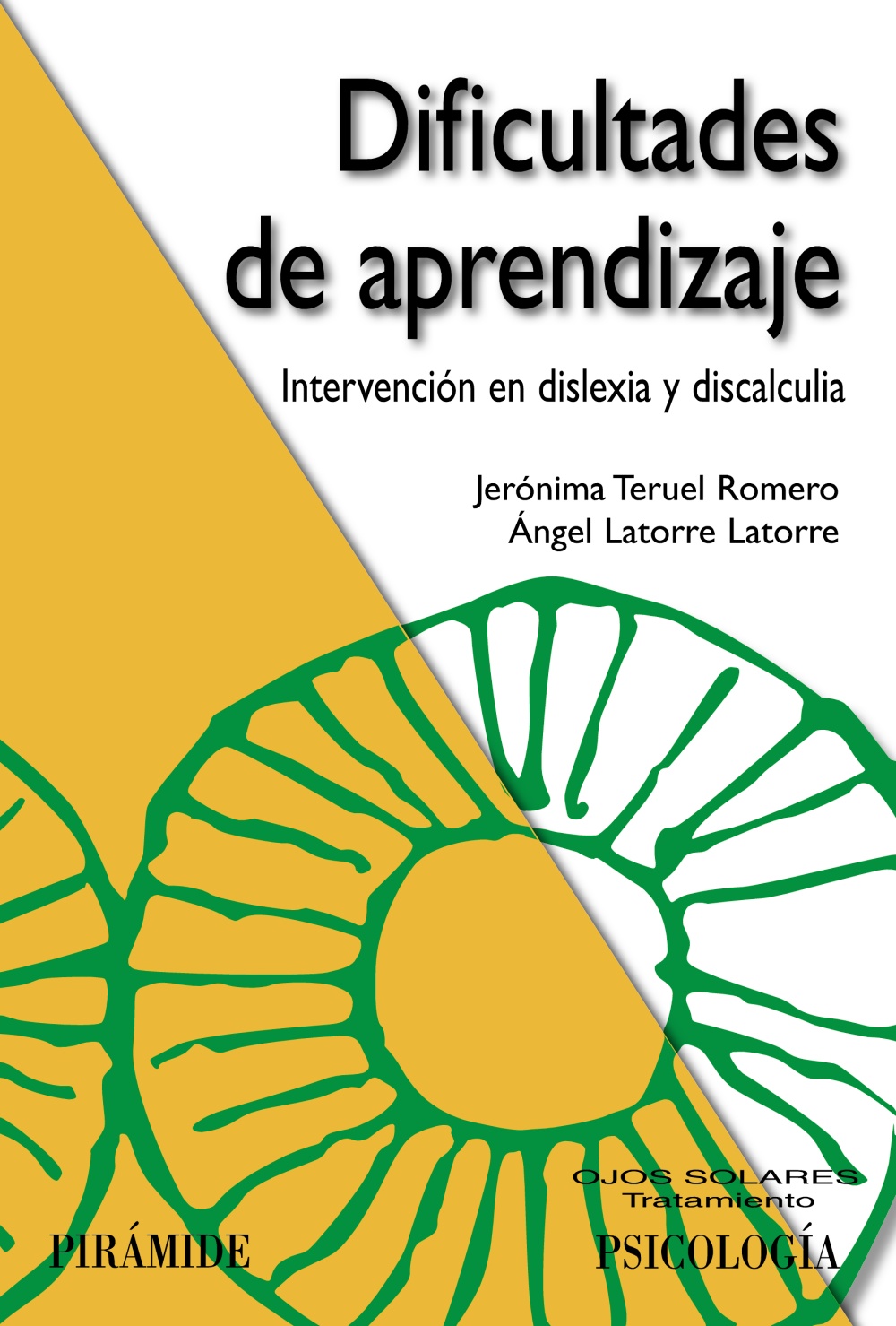 Dificultades de aprendizaje. Intervención en dislexia y discalculia